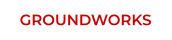 GROUNDWORKS